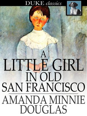 cover image of A Little Girl in Old San Francisco